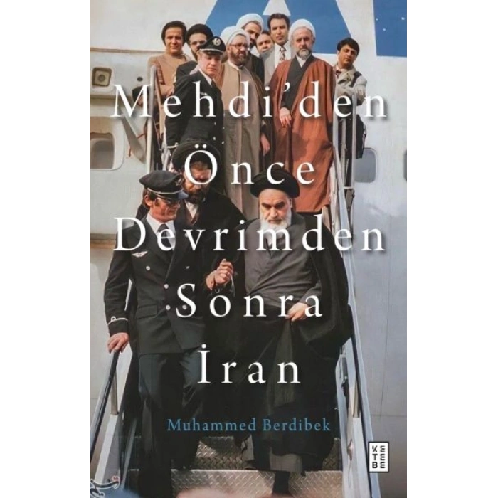 Mehdi’den Önce Devrimden Sonra İran