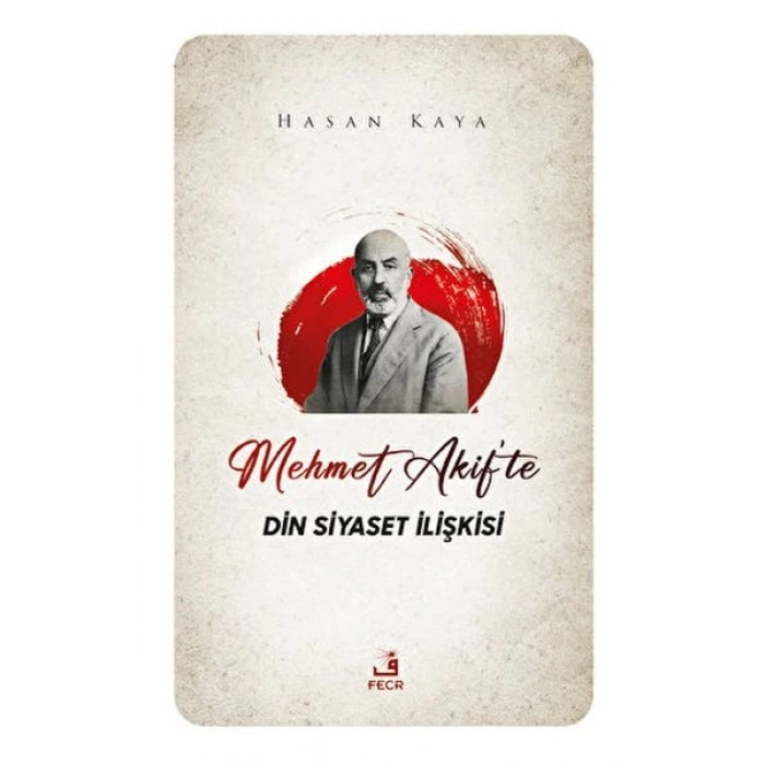 Mehmet Akifte Din Siyaset İlişkisi