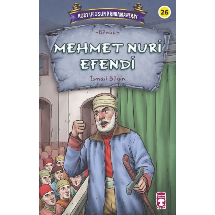 Mehmet Nuri Efendi - Kurtuluşun Kahramanları 3