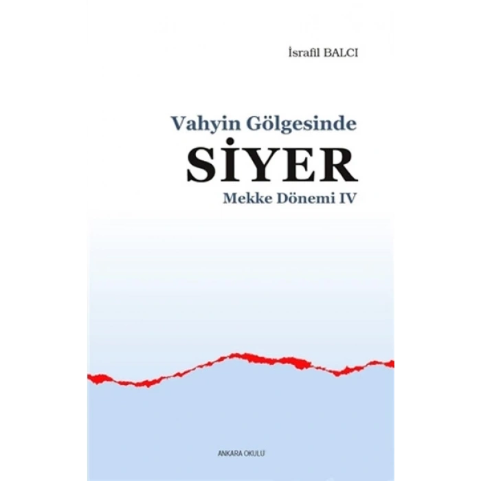 Mekke Yılları 4 - Vahyin Gölgesinde Siyer