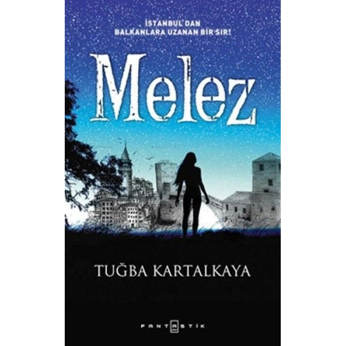 Melez - İstanbuldan Balkanlara Uzanan Bir Sır!