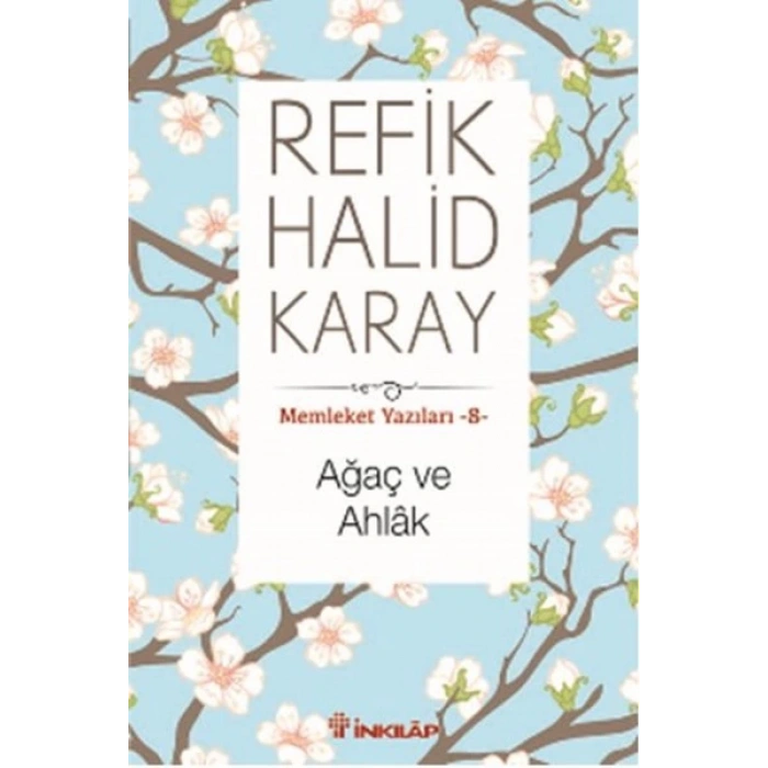 Memleket Yazıları 08 - Ağaç ve Ahlak