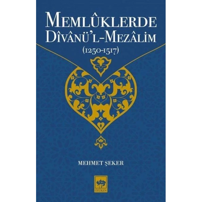 Memlüklerde Divanü’l Mezalim 1250 - 1517