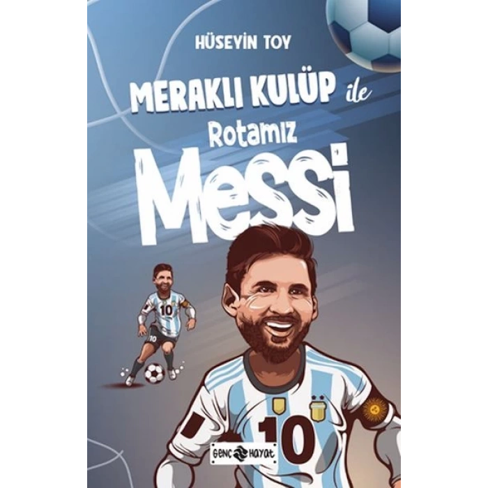 Meraklı Kulüp ile Rotamız Messi