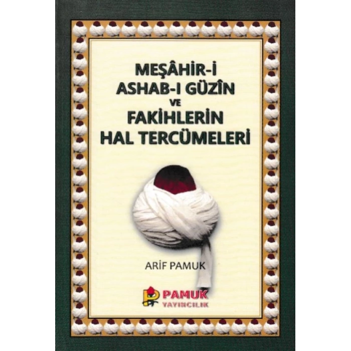 Meşahir-i Ashab-ı Güzin ve Fakihlerin Hal Tercümeleri