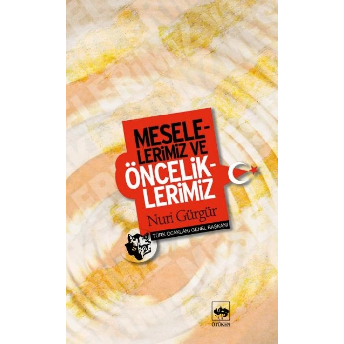 Meselelerimiz ve Önceliklerimiz