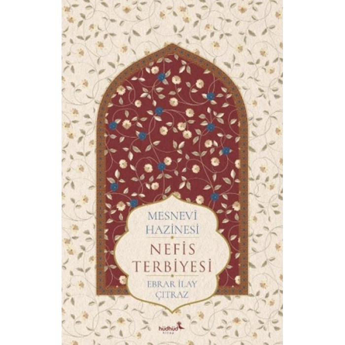 Mesnevî Hazinesi – Nefis Terbiyesi