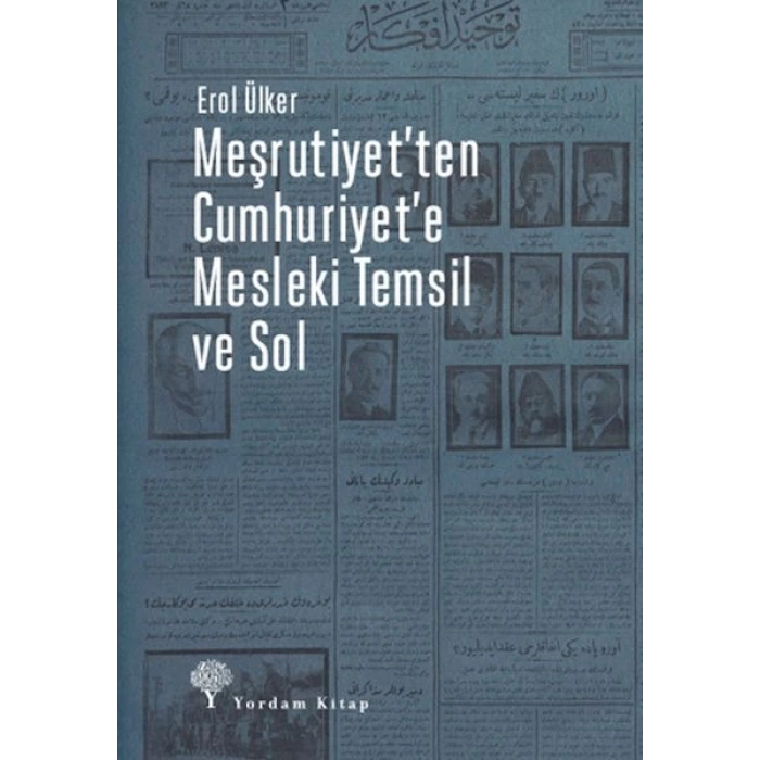 Meşrutiyetten Cumhuriyete Mesleki Temsil Ve Sol