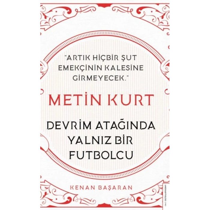 Metin Kurt-Devrim Atağında Yalnız Bir Futbolcu