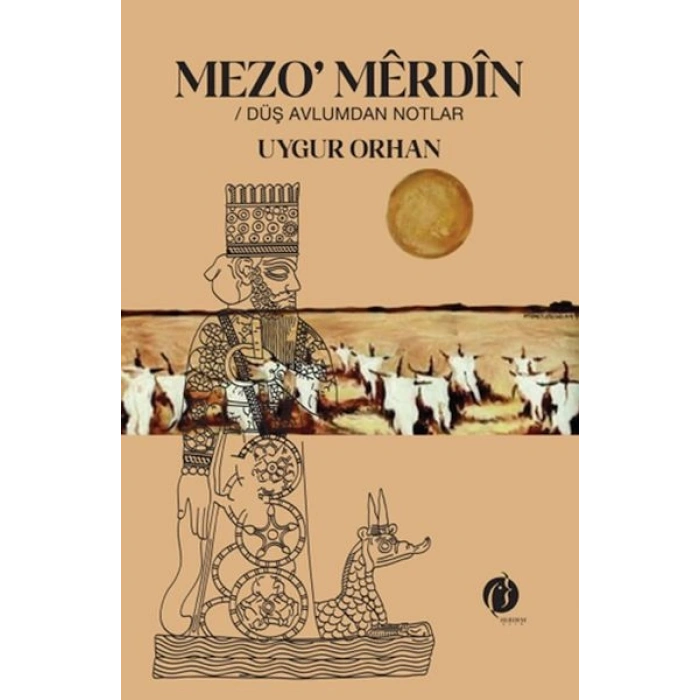 Mezo’Merdîn -Düş Avlumdan Notlar