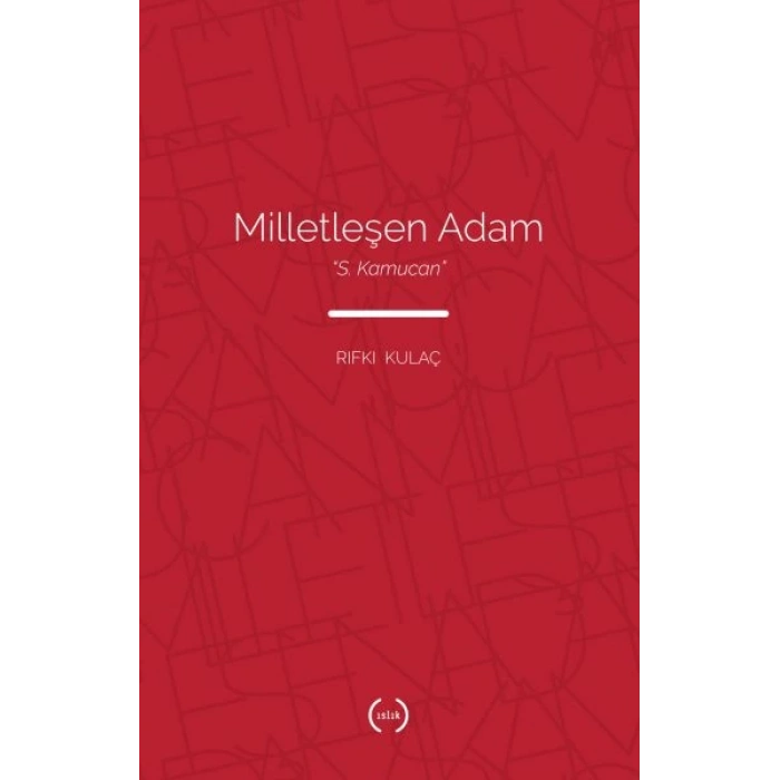 Milletleşen Adam - S. Kamucan