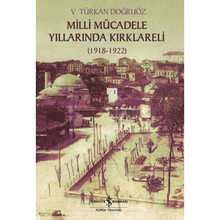 Milli Mücadele Yıllarında Kırklareli 1918-1922