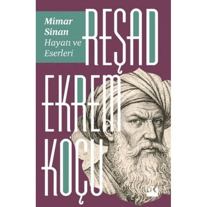 Mimar Sinan: Hayatı ve Eserleri