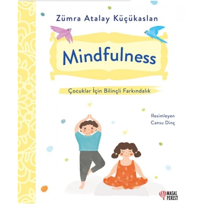 Mindfulness - Çocuklar İçin Bilinçli Farkındalık