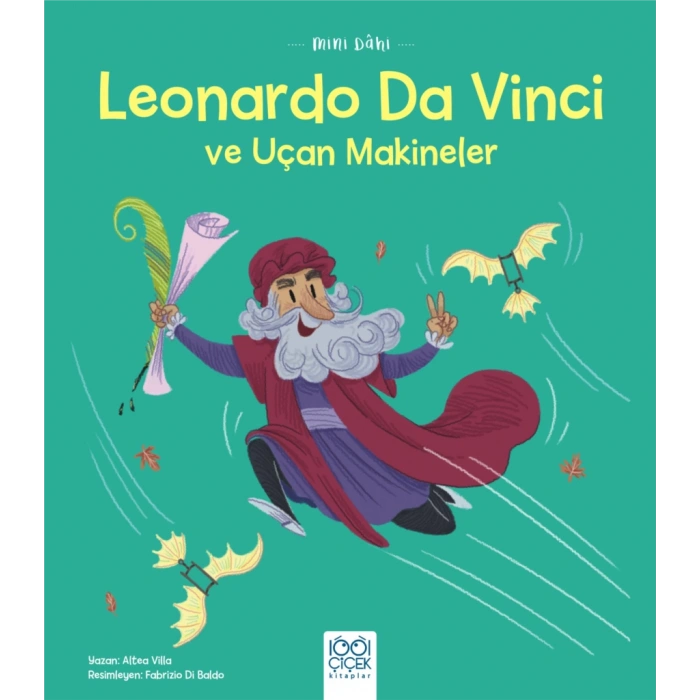Mini Dahi Leonardo Da Vinci ve Uçan Makineler