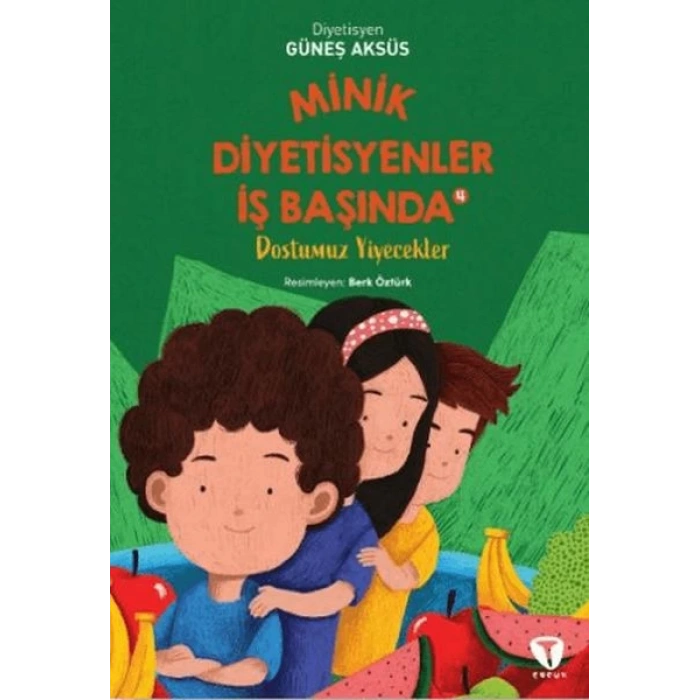 Minik Diyetisyenler 4: Dostumuz Yiyecekler