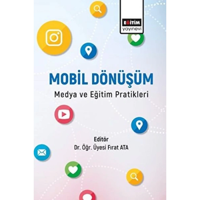 Mobil Dönüşüm Medya ve Eğitim Pratikleri