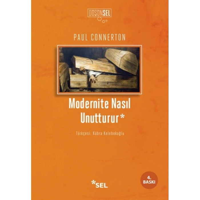 Modernite Nasıl Unutturur