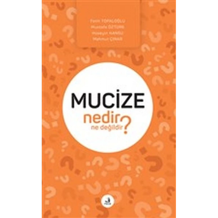 Mucize Nedir Ne Değildir?