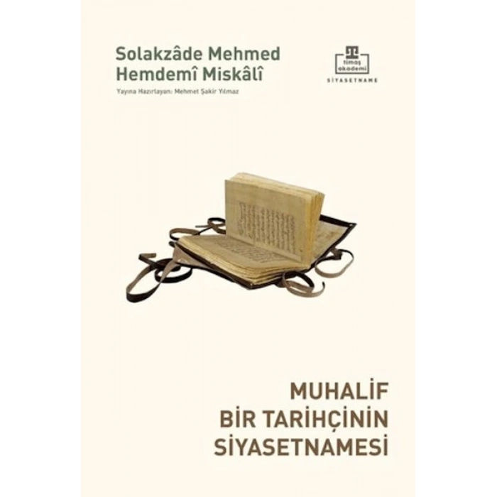 Muhalif Bir Tarihçinin Siyasetnamesi