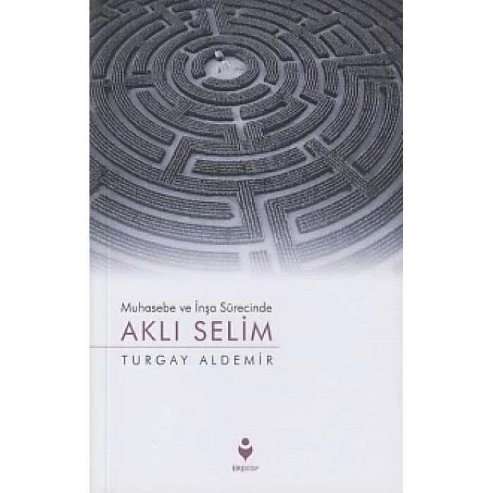 Muhasebe ve İnşa Sürecinde Aklı Selim