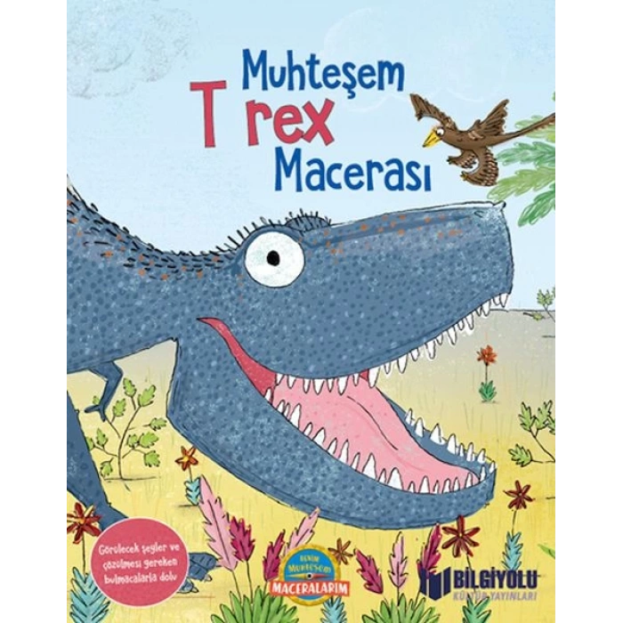 Muhteşem T Rex Macerası (Ciltli)
