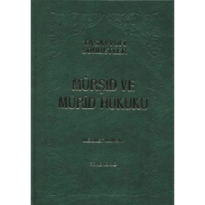 Mürşid ve Mürid Hukuku (Ciltli)