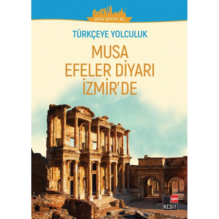 Musa Efeler Diyarı İzmir’de - (Orta Seviye B2)