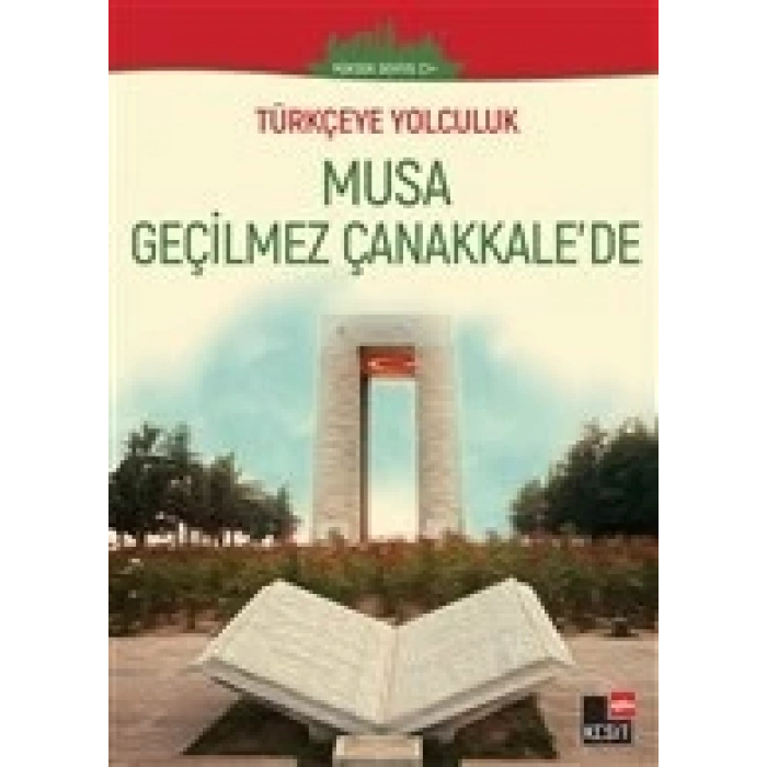 Musa Geçilmez Çanakkalede - (Yüksek Seviye C1)