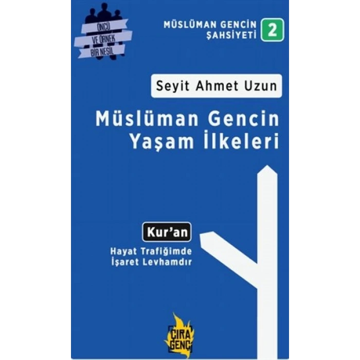 Müslüman Gencin Yaşam İlkeleri