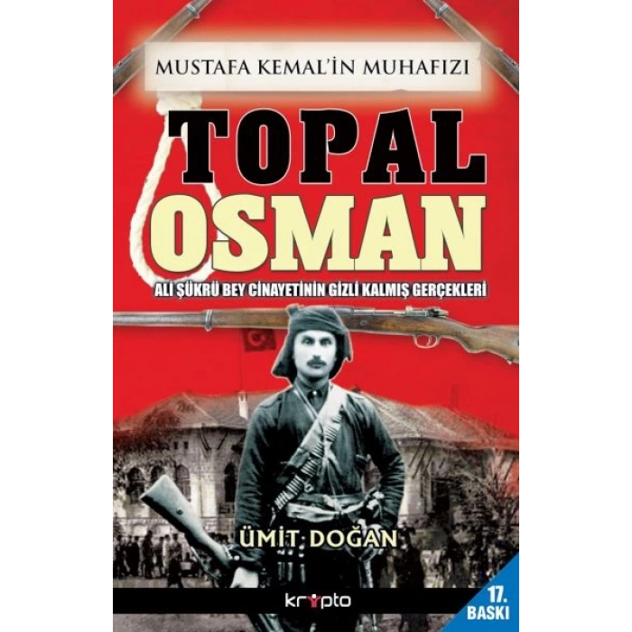 Mustafa Kemalin Muhafızı Topal Osman