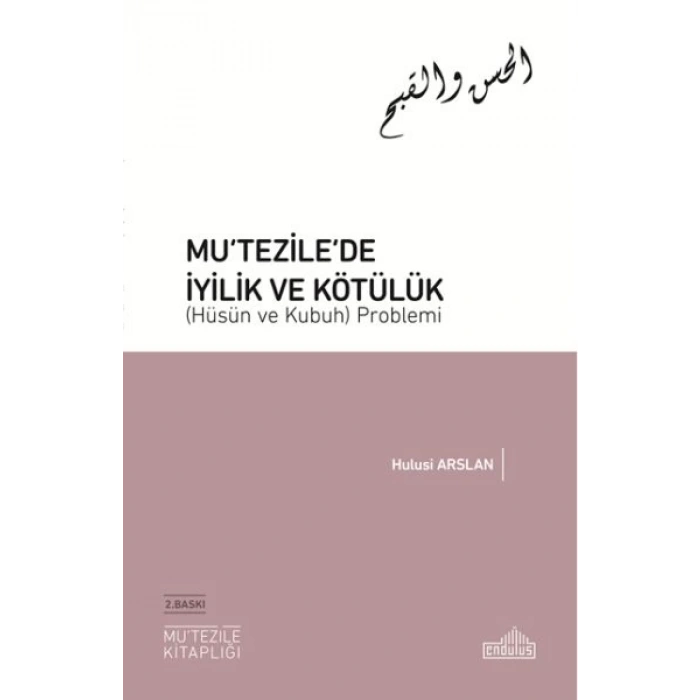 Mutezile’de İyilik ve Kötülük (Hüsün ve Kubuh) Problemi