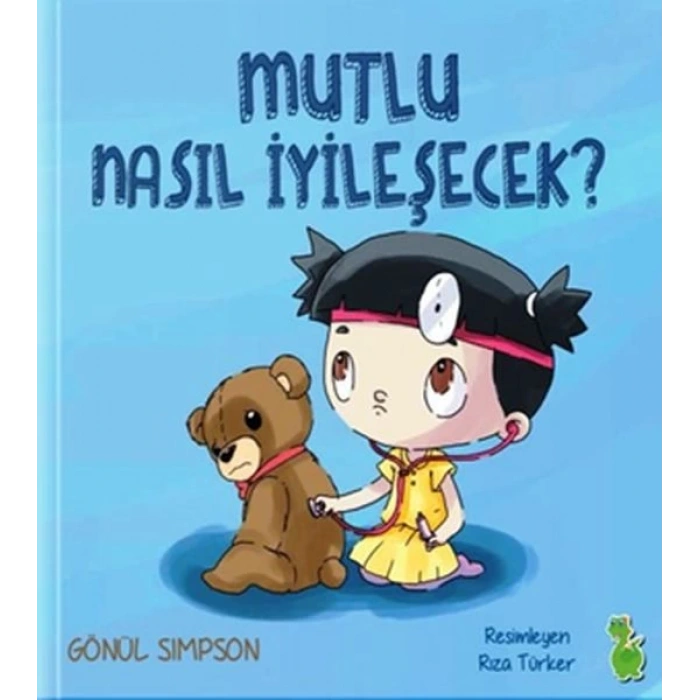 Mutlu Nasıl İyileşecek