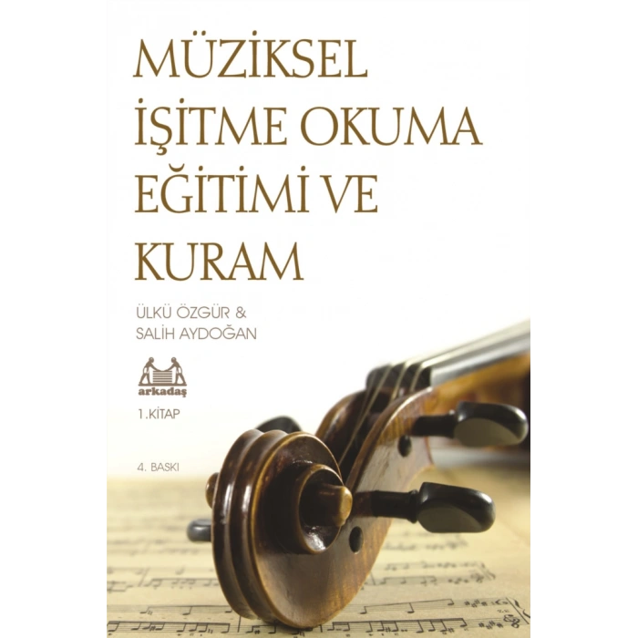 Müziksel İşitme Okuma Eğitimi ve Kuram - 1. Kitap