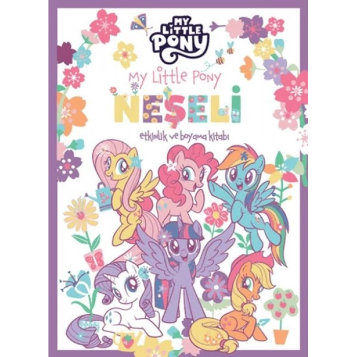 My Little Pony - Neşeli Etkinlik ve Boyama Kitabı