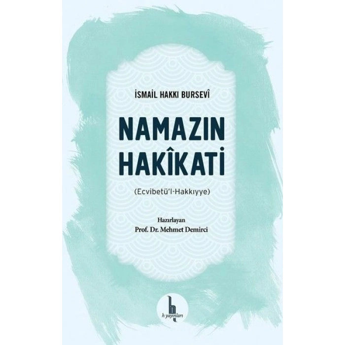 Namazın Hakikati - Ecvibetül - Hakkıyye