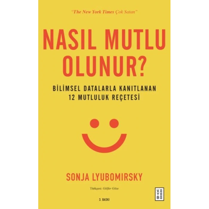 Nasıl Mutlu Olunur? - Bilimsel Datalarla Kanıtlanan 12 Mutluluk Reçetesi