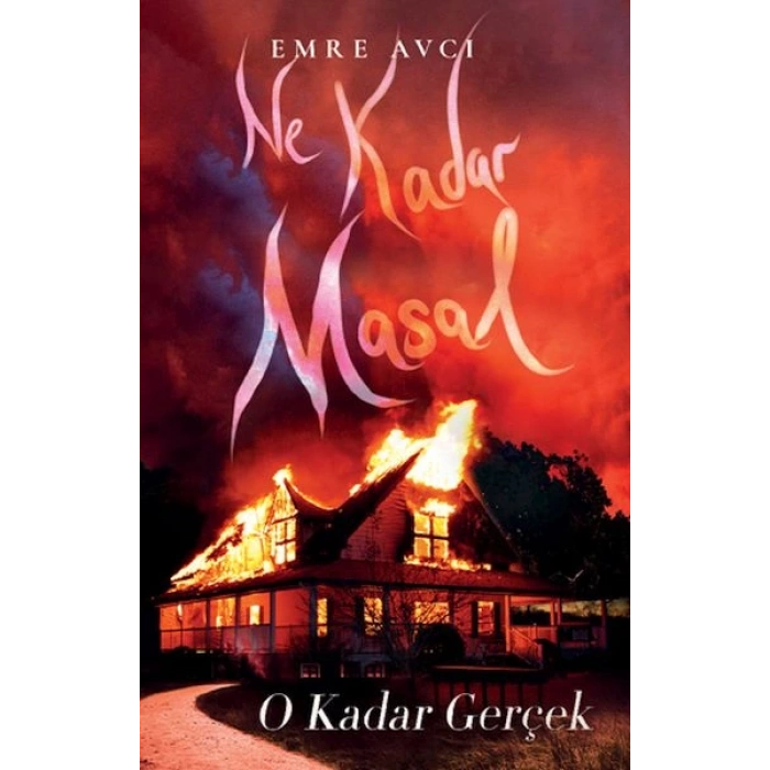 Ne Kadar Masal O Kadar Gerçek