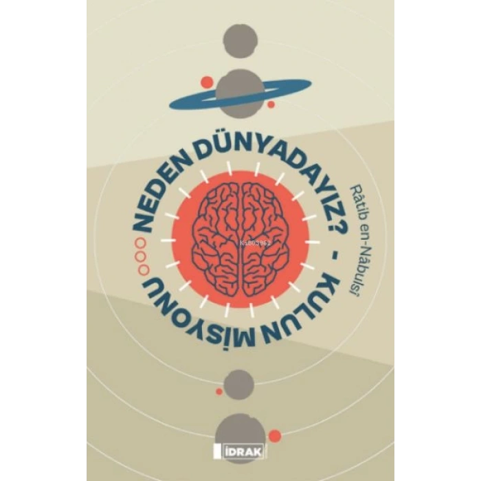 Neden Dünyadayız? Kulun Misyonu