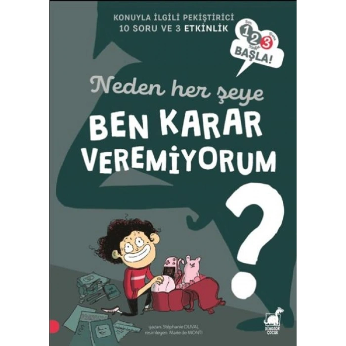 Neden Her Şeye Ben Karar Veremiyorum?