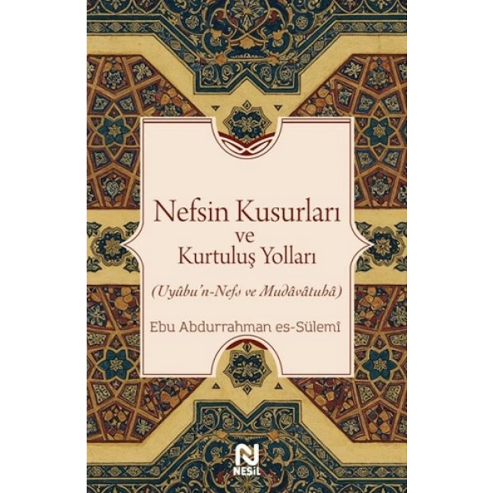 Nefsin Kusurları ve Kurtuluş Yolları