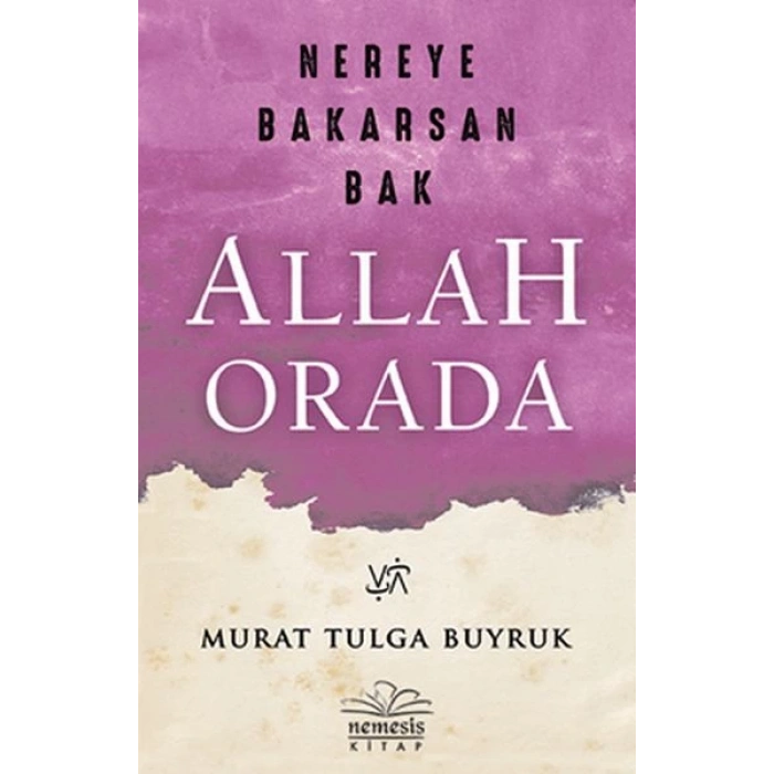 Nereye Bakarsan Bak Allah Orada