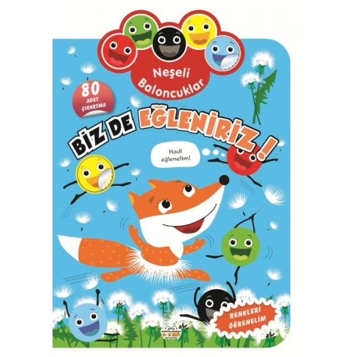Neşeli Baloncuklar Biz De Eğleniriz!
