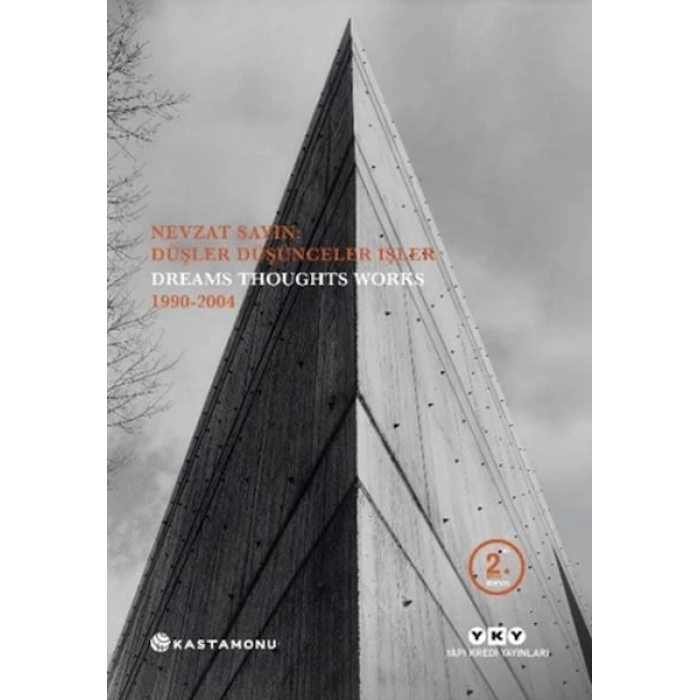 Nevzat Sayın: Düşler Düşünceler İşler - Dreams Thoughts Works 1990-2004