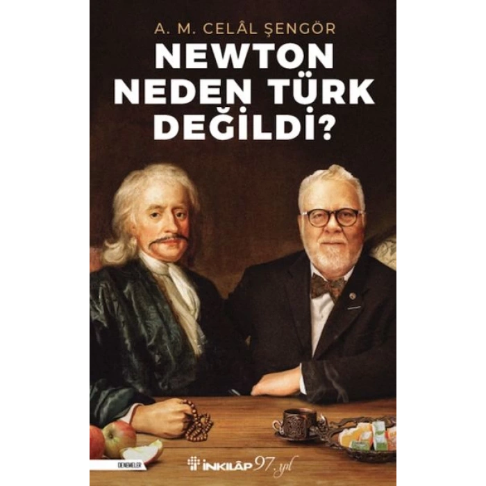 Newton Neden Türk Değildi?