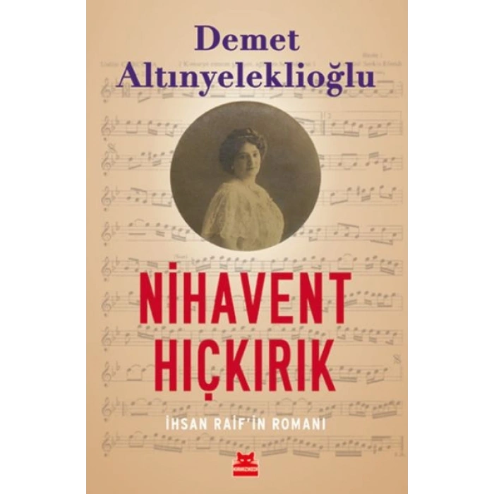 Nihavent Hıçkırık - İhsan Raif’in Romanı