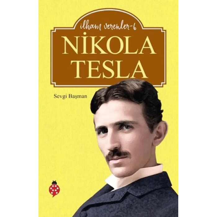 Nikola Tesla - İlham Verenler 6