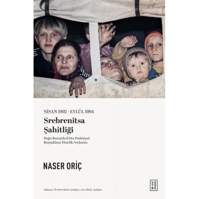 Nisan 1992 – Eylül 1994 Srebrenitsa Şahitliği