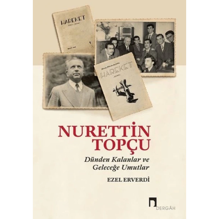 Nurettin Topçu - Dünden Kalanlar ve Geleceğe Umutlar