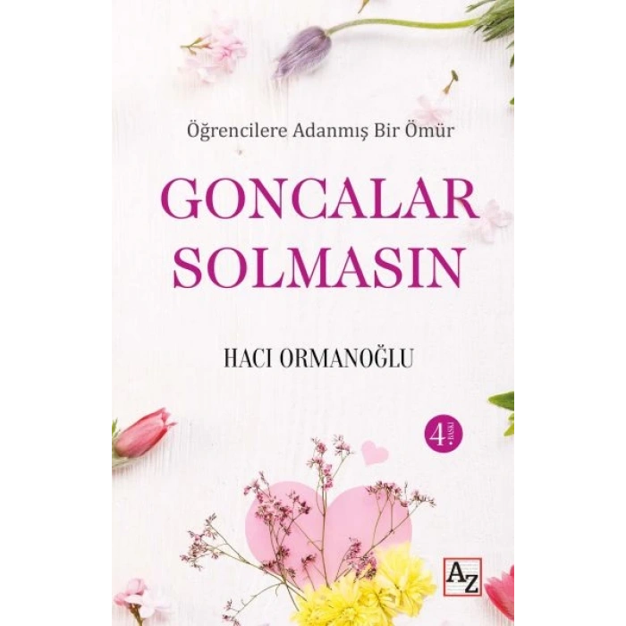Öğrencilere Adanmış Bir Ömür Goncalar Solmasın